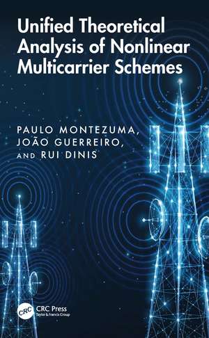 Unified Theoretical Analysis of Nonlinear Multicarrier Schemes de Paulo Montezuma