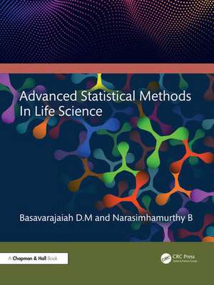 Advanced Statistical Methods in Life Science de Basavarajaiah D. M