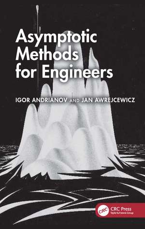 Asymptotic Methods for Engineers de Igor V. Andrianov