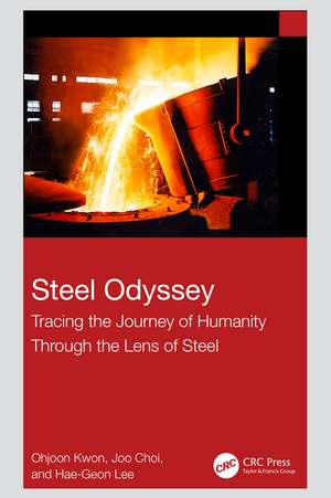 Steel Odyssey: Tracing the Journey of Humanity Through the Lens of Steel de Ohjoon KWON