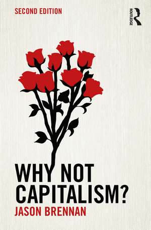 Why Not Capitalism? de Jason Brennan