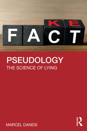 Pseudology: The Science of Lying de Marcel Danesi