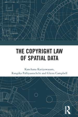 The Copyright Law of Spatial Data de Kanchana Kariyawasam