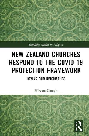 New Zealand Churches Respond to the Covid-19 Protection Framework: Loving our neighbours de Miryam Clough