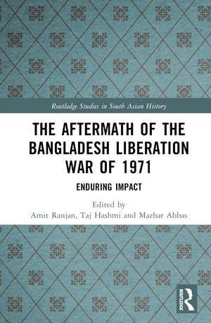 The Aftermath of the Bangladesh Liberation War of 1971: Enduring Impact de Amit Ranjan