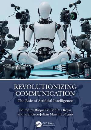 Revolutionizing Communication: The Role of Artificial Intelligence de Raquel V. Benítez Rojas