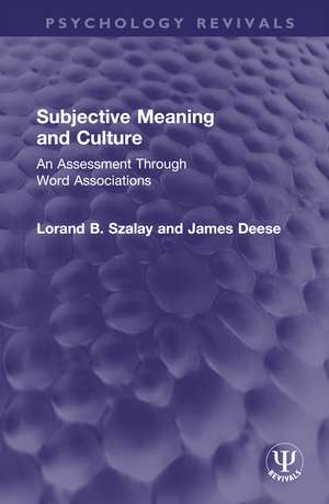 Subjective Meaning and Culture: An Assessment Through Word Associations de Lorand B. Szalay