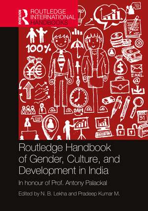 Routledge Handbook of Gender, Culture, and Development in India de N. B. Lekha