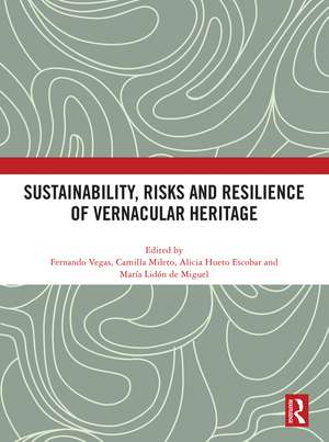 Sustainability, Risks and Resilience of Vernacular Heritage de Fernando Vegas