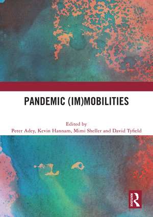 Pandemic (Im)mobilities de Peter Adey