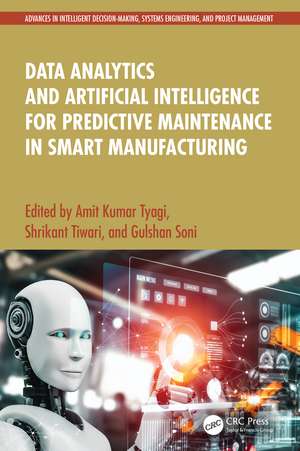 Data Analytics and Artificial Intelligence for Predictive Maintenance in Smart Manufacturing de Amit Kumar Tyagi