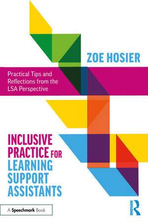 Inclusive Practice for Learning Support Assistants de Zoe Hosier