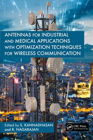 Antennas for Industrial and Medical Applications with Optimization Techniques for Wireless Communication de S. Kannadhasan