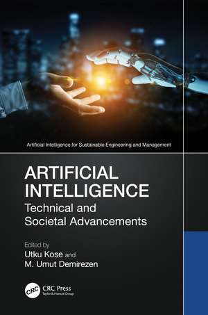 Artificial Intelligence: Technical and Societal Advancements de Utku Kose