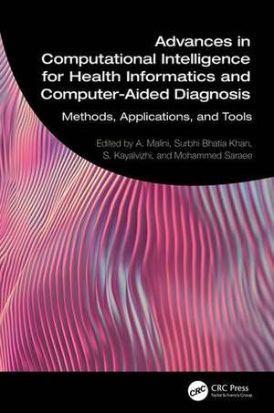 Advances in Computational Intelligence for Health Informatics and Computer-Aided Diagnosis de A. Malini