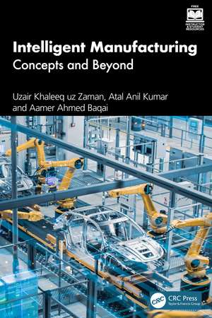 Intelligent Manufacturing: Concepts and Beyond de Uzair Khaleeq uz Zaman