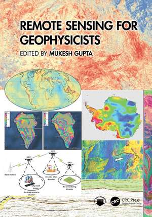 Remote Sensing for Geophysicists de Mukesh Gupta