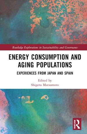 Energy Consumption and Aging Populations: Experiences from Japan and Spain de Shigeru Matsumoto