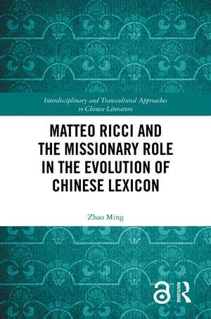 Matteo Ricci and the Missionary Role in the Evolution of Chinese Lexicon de Zhao Ming