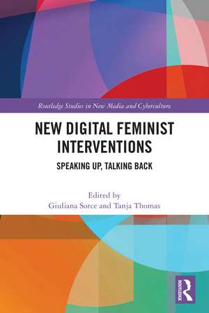New Digital Feminist Interventions: Speaking Up, Talking Back de Giuliana Sorce