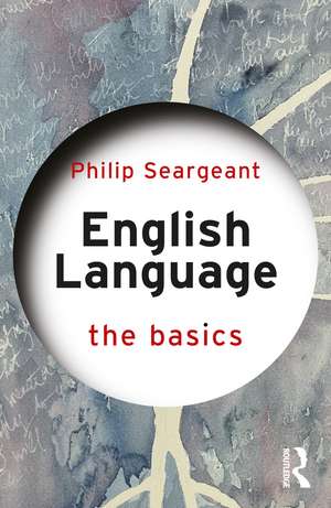 English Language: The Basics de Philip Seargeant