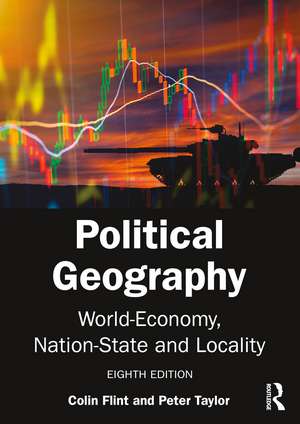 Political Geography: World-Economy, Nation-State and Locality de Colin Flint