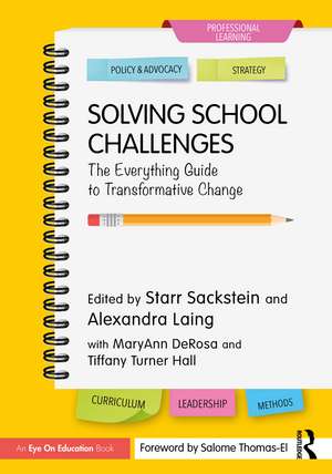 Solving School Challenges: The Everything Guide to Transformative Change de Starr Sackstein