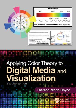 Applying Color Theory to Digital Media and Visualization de Theresa-Marie Rhyne