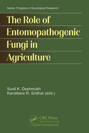 The Role of Entomopathogenic Fungi in Agriculture de Sunil Kumar Deshmukh