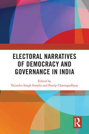 Electoral Narratives of Democracy and Governance in India de Yatindra Singh Sisodia