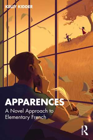 Apparences: A Novel Approach to Elementary French de Kelly L. Kidder