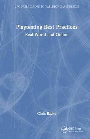 Playtesting Best Practices de Chris Backe