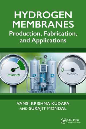 Hydrogen Membranes: Production, Fabrication, and Applications de Vamsi Krishna Kudapa