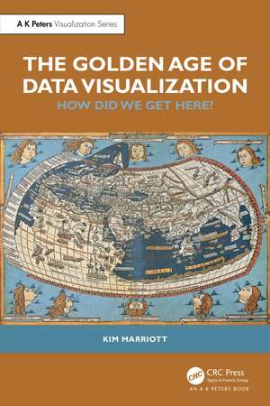 The Golden Age of Data Visualization: How Did We Get Here? de Kim Marriott