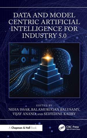 Data and Model Centric Artificial Intelligence for Industry 5.0 de Neha Issar