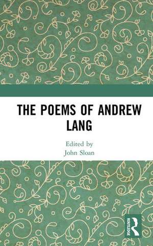 The Poems of Andrew Lang de John Sloan