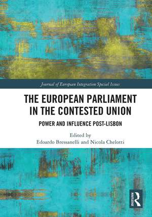 The European Parliament in the Contested Union: Power and Influence Post-Lisbon de Edoardo Bressanelli