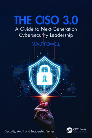 The CISO 3.0 de Walt Powell