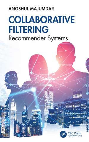 Collaborative Filtering: Recommender Systems de Angshul Majumdar