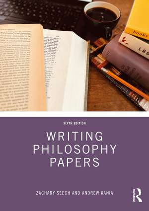 Writing Philosophy Papers de Zachary Seech