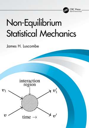 Non-Equilibrium Statistical Mechanics de James H. Luscombe