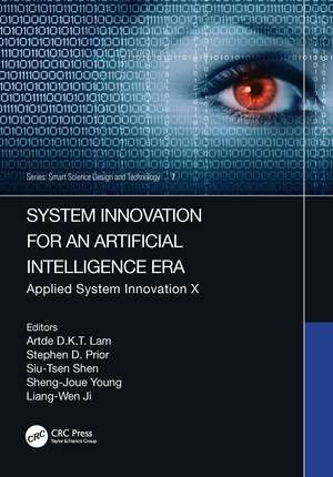 System Innovation for an Artificial Intelligence Era: Applied System Innovation X de Artde Donald Kin-Tak Lam