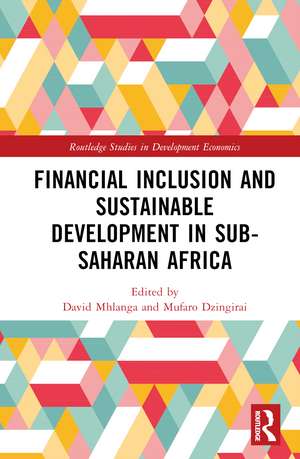 Financial Inclusion and Sustainable Development in Sub-Saharan Africa de David Mhlanga