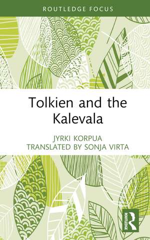 Tolkien and the Kalevala de Jyrki Korpua