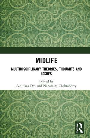 Midlife: Multidisciplinary Theories, Thoughts and Issues de Sanjukta Das