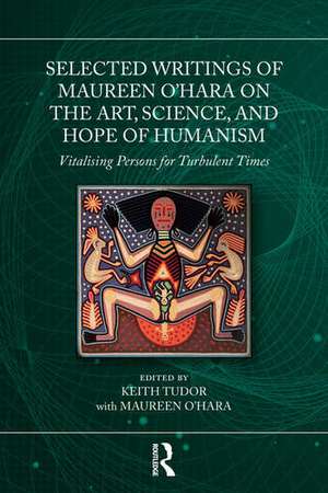 Selected Writings of Maureen O’Hara on the Art, Science, and Hope of Humanism