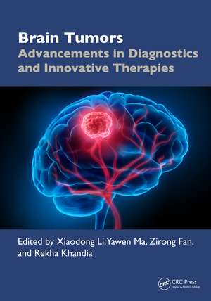 Brain Tumors: Advancements in Diagnostics and Innovative Therapies de Xiaodong Li