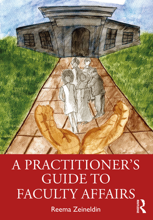 A Practitioner's Guide to Faculty Affairs de Reema Zeineldin
