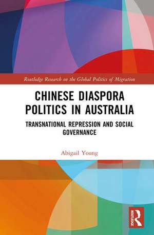 Chinese Diaspora Politics in Australia de Abigail Young