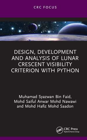 Design, Development and Analysis of Lunar Crescent Visibility Criterion With Python de Muhamad Syazwan Bin Faid